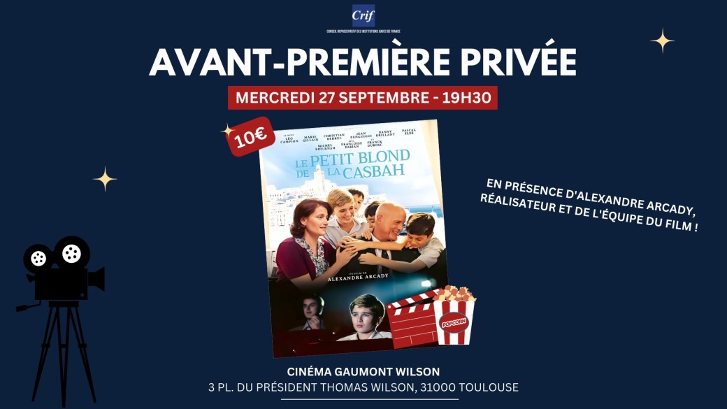 Crif Toulouse / Avant-première privée du film "Le petit blond de la casbah", d'Alexandre Arcady