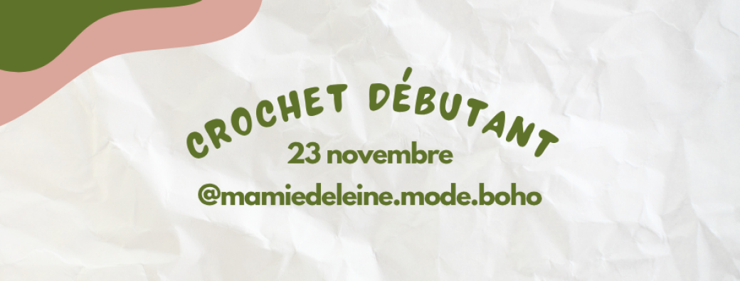Crochet débutant avec Mamie Deleine @mamiedeleine.mode.boho