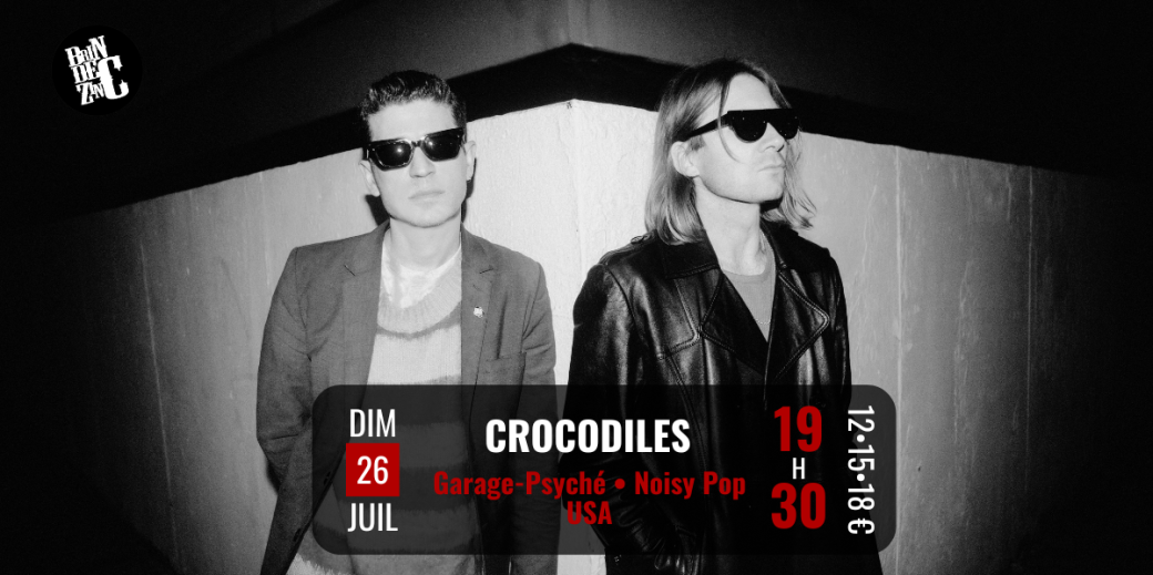 Crocodiles (Garage-Psyché • Noisy Pop • USA)