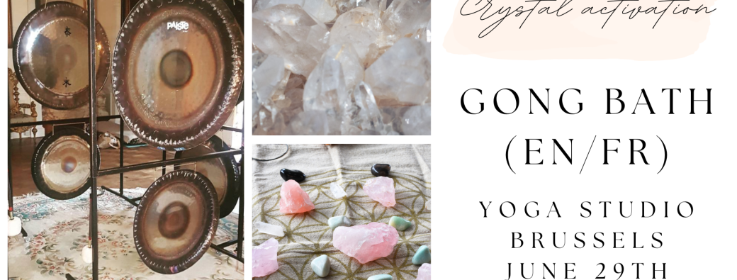 Crystal Activation Gong Bath (EN/FR)