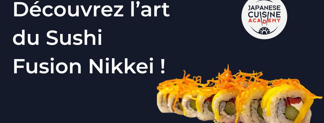 Cuisine fusion Nikkei : Apprenez à préparer des Sushi fusion péruvien