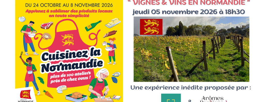 CUISINEZ LA NORMANDIE : " Vignes & vins de Normandie "
