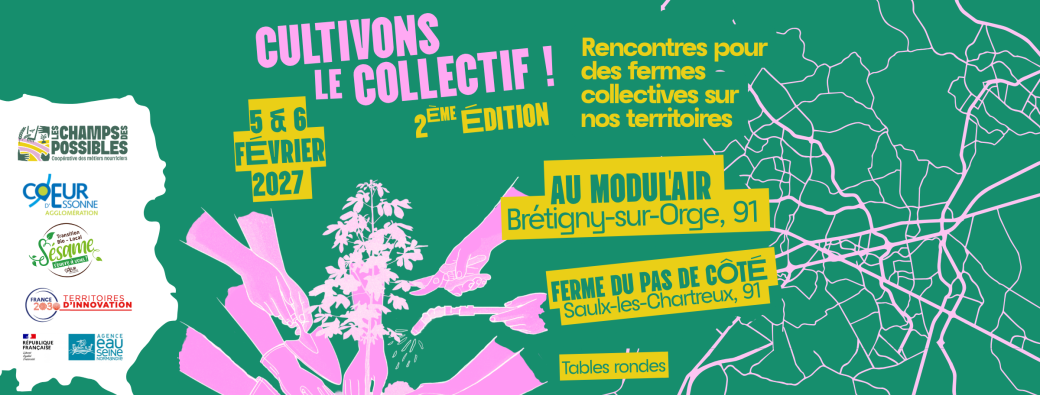 Cultivons le Collectif ! #2 Rencontres pour des fermes collectives sur nos territoires.