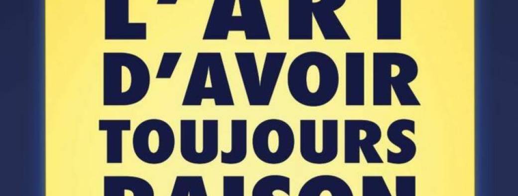 [Culture] Théâtre - «L’art d’avoir toujours raison» (27/10/26)