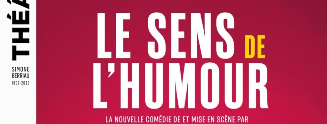 [Culture] Théâtre - «Le sens de l’humour» (15/10/26)