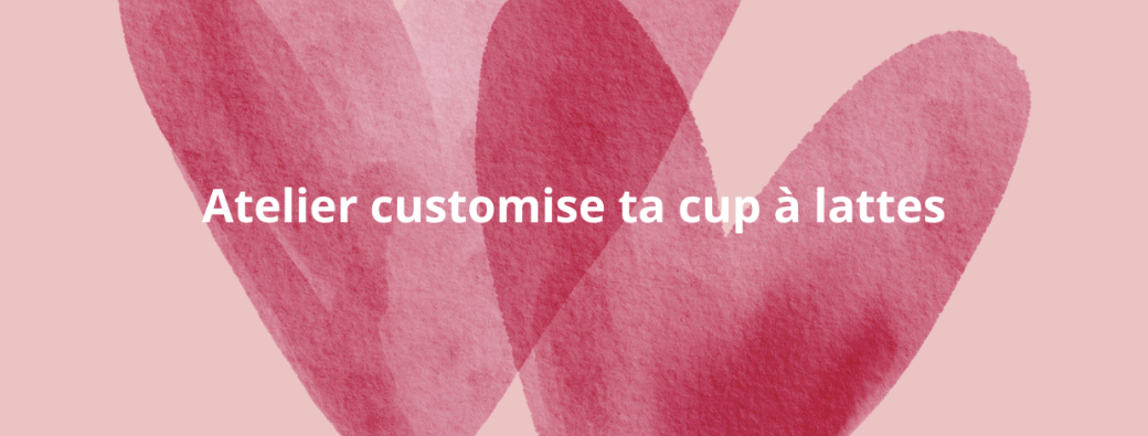 Customise ta cup à lattes 
