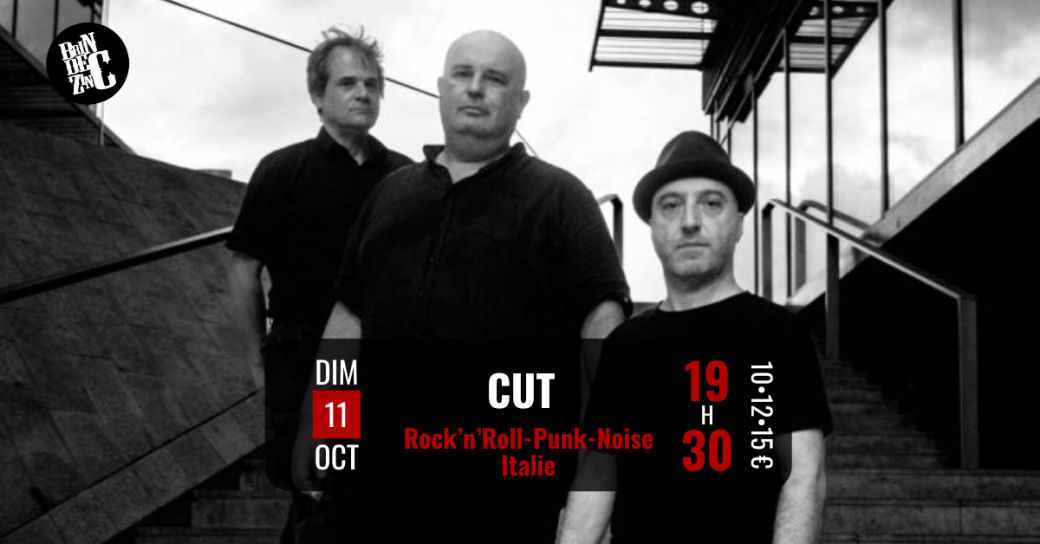 CUT (Rock’n’Roll-Punk-Noise • Italie)  