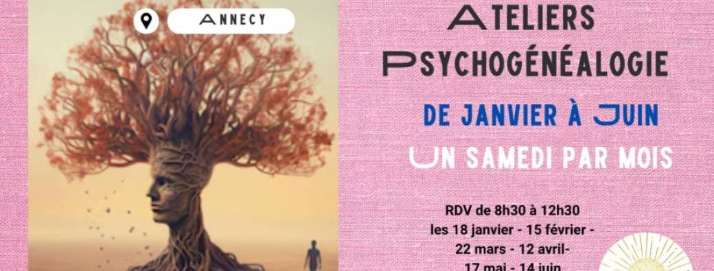 Cycle 6 mois Ateliers Psychogénéalogie Samedis