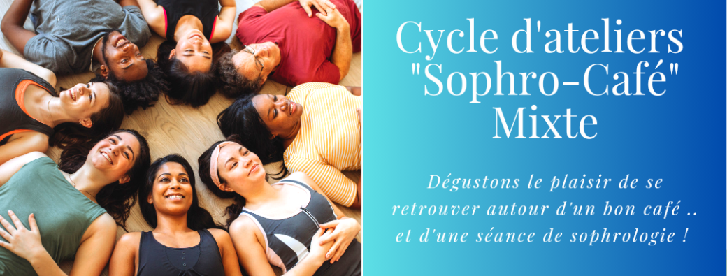 Cycle d'ateliers "Sophro-Café" Mixte - 12 séances 