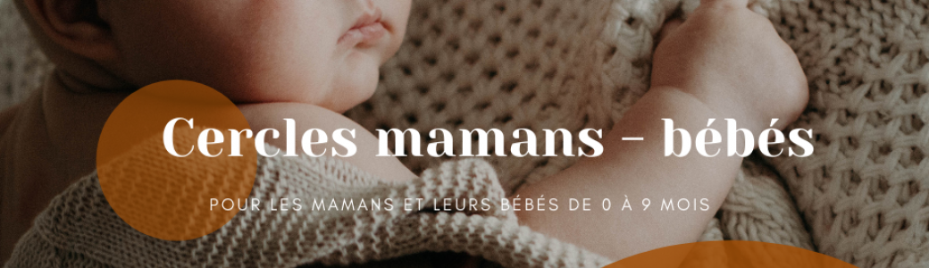 Cycle de Cercles mamans-bébés 