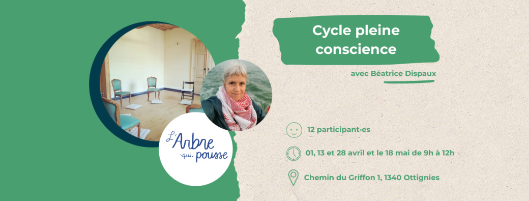 Cycle Pleine Conscience avec Béatrice Dispaux