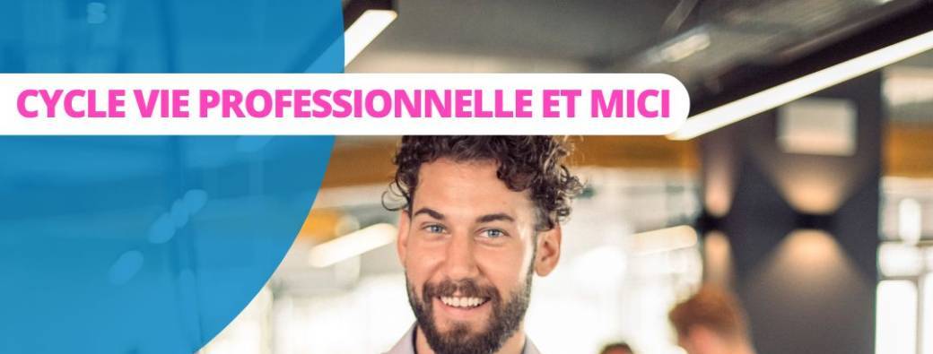 Cycle Vie professionnelle et MICI