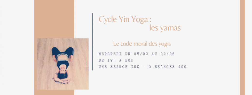Cycle yin yoga : les yamas 