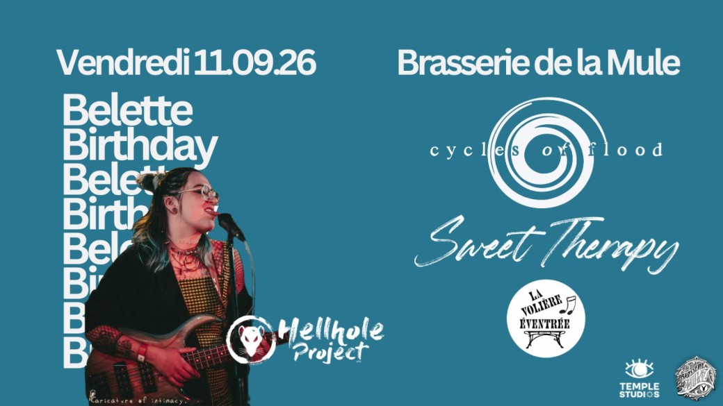 CYCLES OF FLOOD • SWEET THERAPY • LA VOLIERE EVENTRE • La Mule 