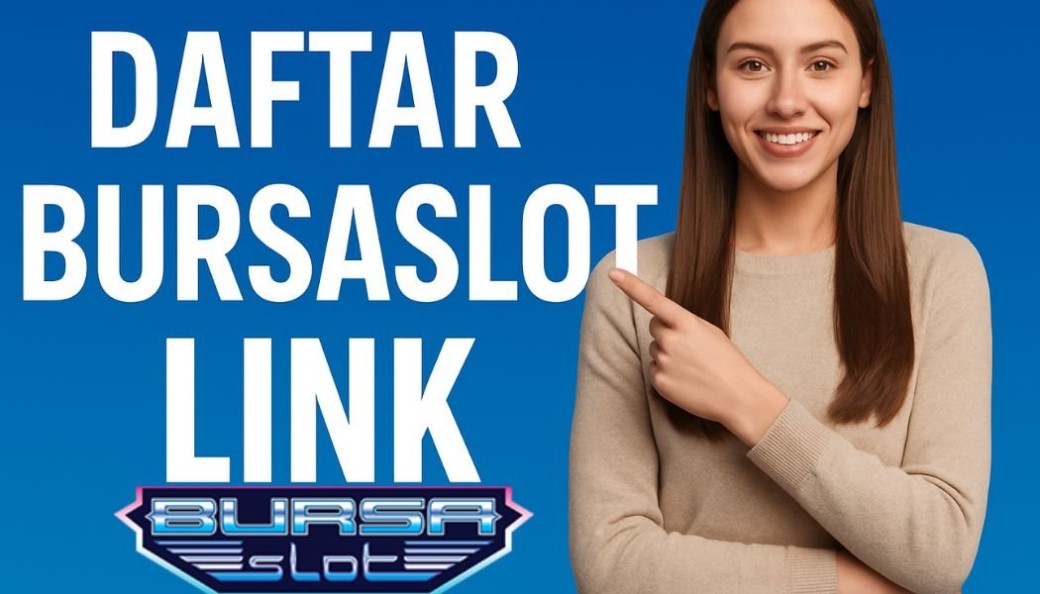 Daftar Bursaslot Link