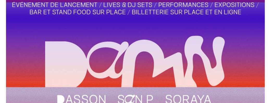 DAMN FESTIVAL : ÉVÈNEMENT DE LANCEMENT