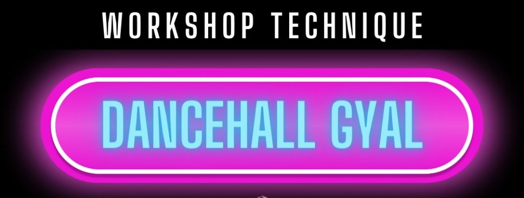 Dancehall Gyal Workshop Technique