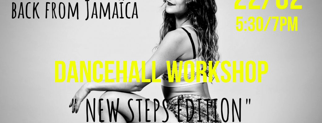 Dancehall Workshop STEPS EDITION