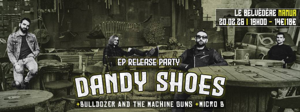 Dandy Shoes "EP Release Party" + Bulldozer And The Machine Guns + MicroB