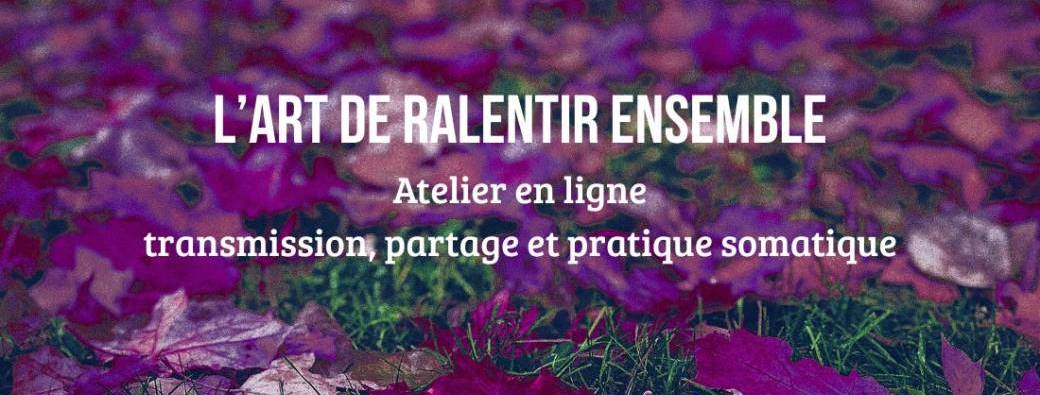 Dans la douceur: l'art de ralentir ensemble 