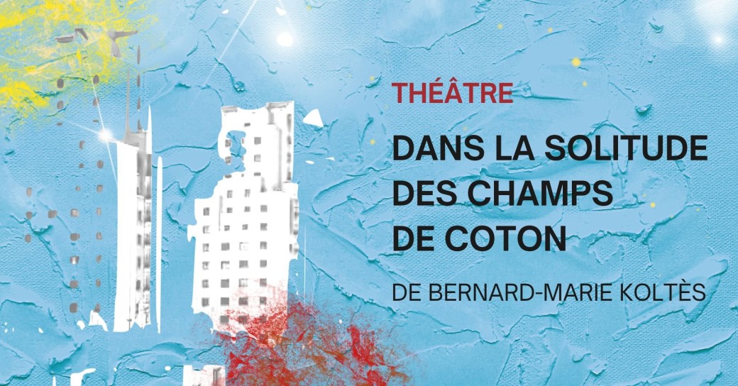Dans la solitude des champs de coton