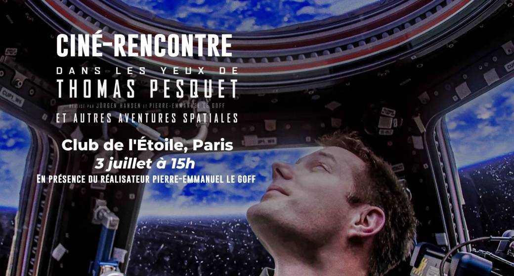 DANS LES YEUX DE THOMAS PESQUET / Séance-rencontre au Club de l'Étoile