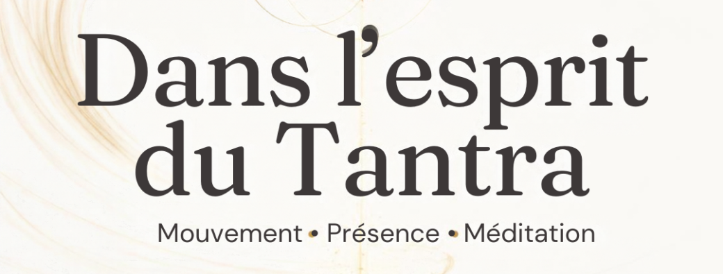 Dans l'esprit du Tantra