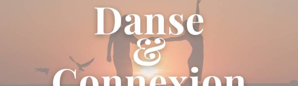 Danse & Connexion