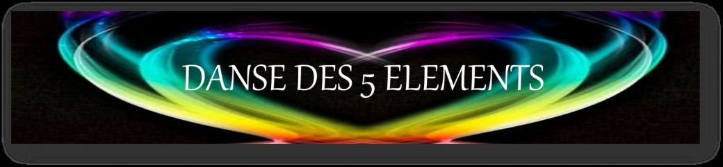 DANSE DES 5 ELEMENTS