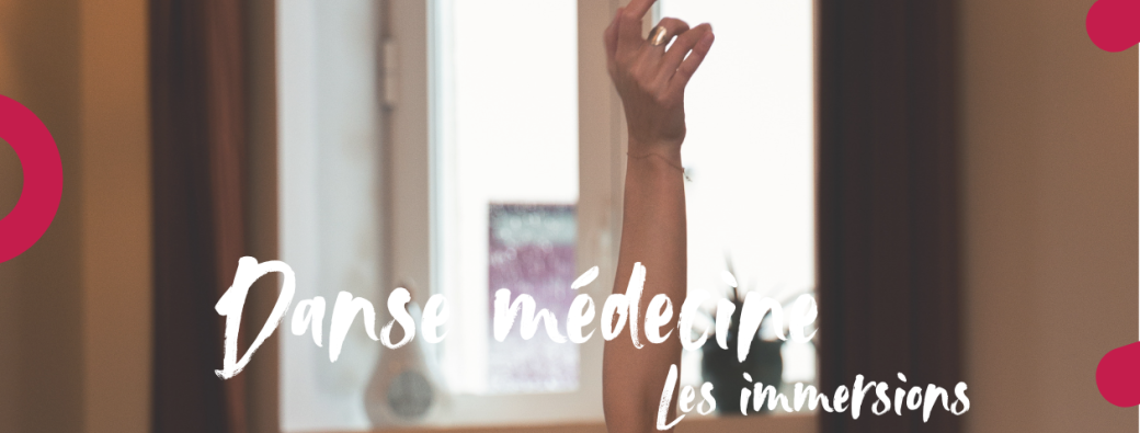 Danse médecine - Les immersions · Saison 2026-2027