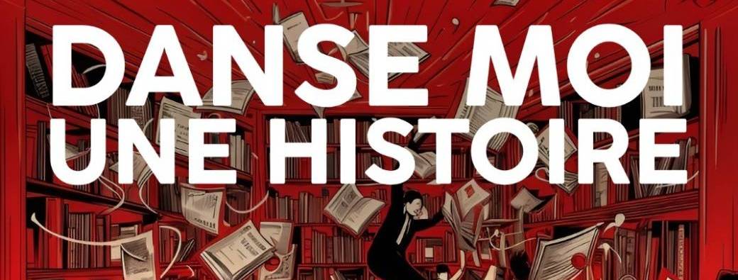 Danse moi une histoire