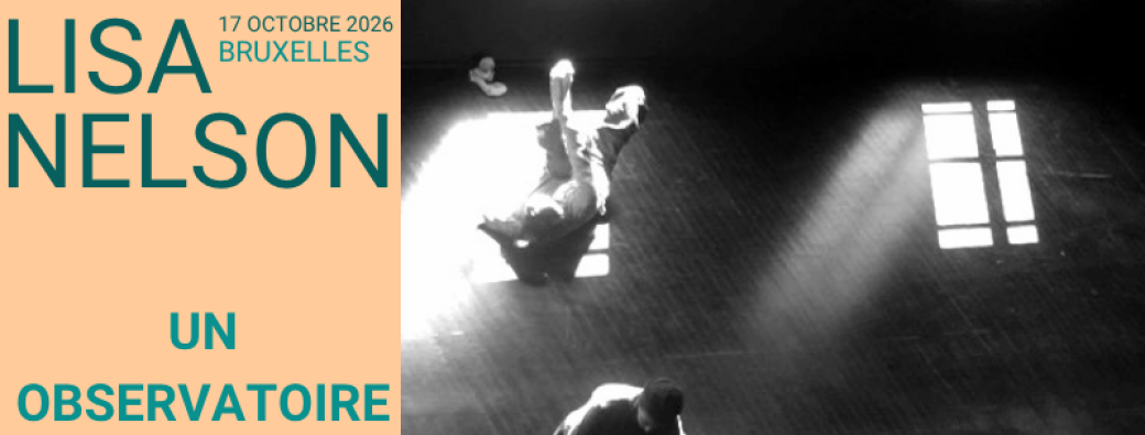 Lisa Nelson - Danser, une façon de voir - Un observatoire