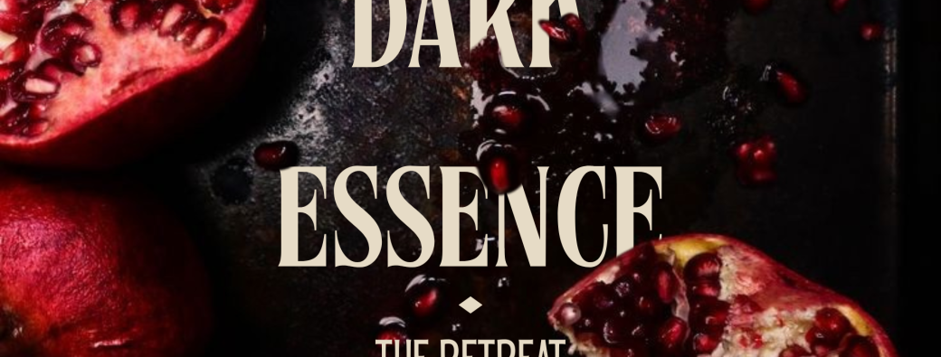 Dark Essence Retreat - Embrace your Shadows
