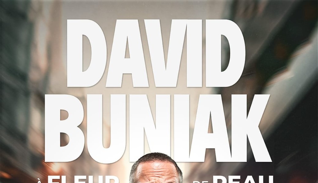 David Buniak - "À fleur de peau"