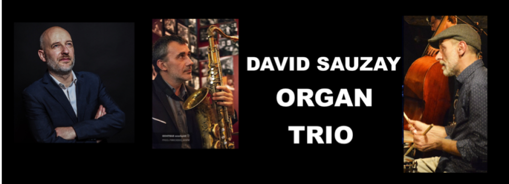 David Sauzay Organ Trio