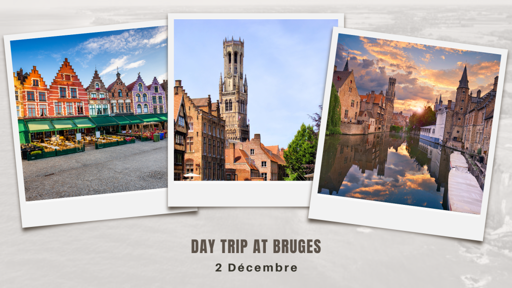Day trip at Bruges (2 Décembre)