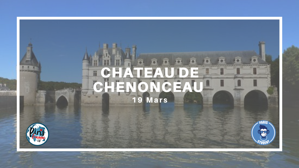 Day trip  at Château de Chenonceau 