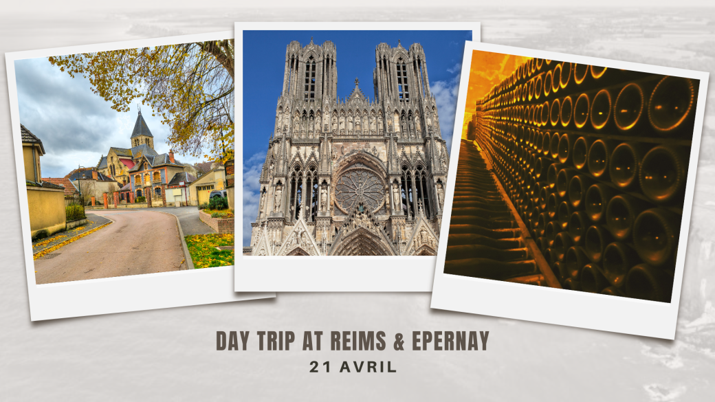 Day trip at Reims & Epernay (21 Avril)