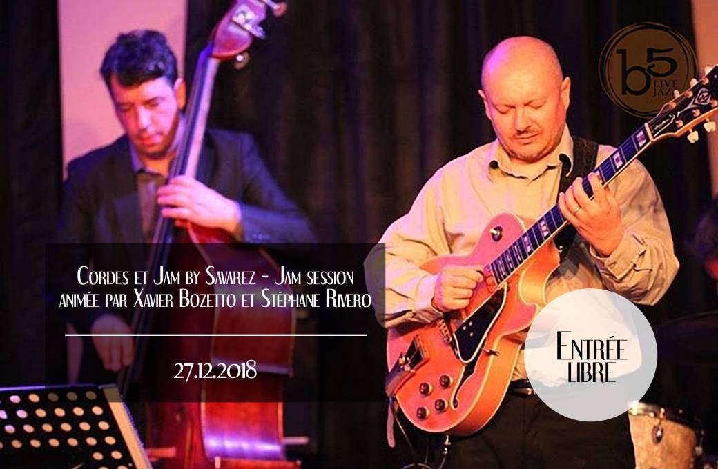 Cordes et Jam by Savarez - Jam session animée par Xavier Bozetto et Stéphane Rivero