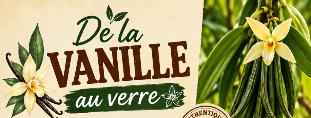De la vanille au verre