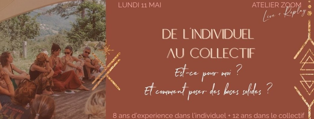 De l'individuel au Collectif - LIVE ZOOM + REPLAY