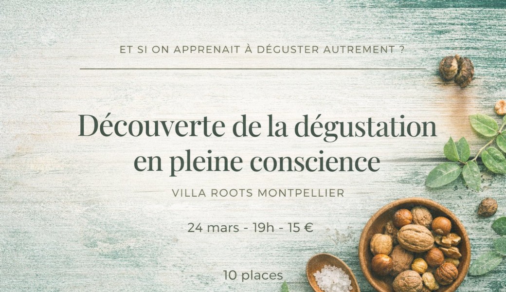 Découverte de la dégustation en pleine conscience 
