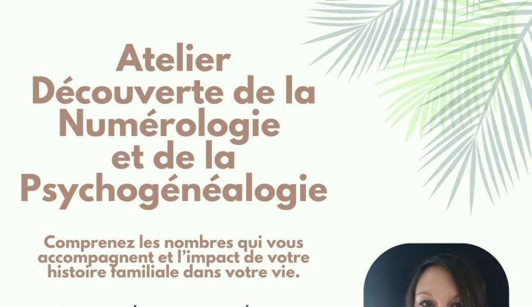 Découverte de la Numérologie et la Psychogénéalogie