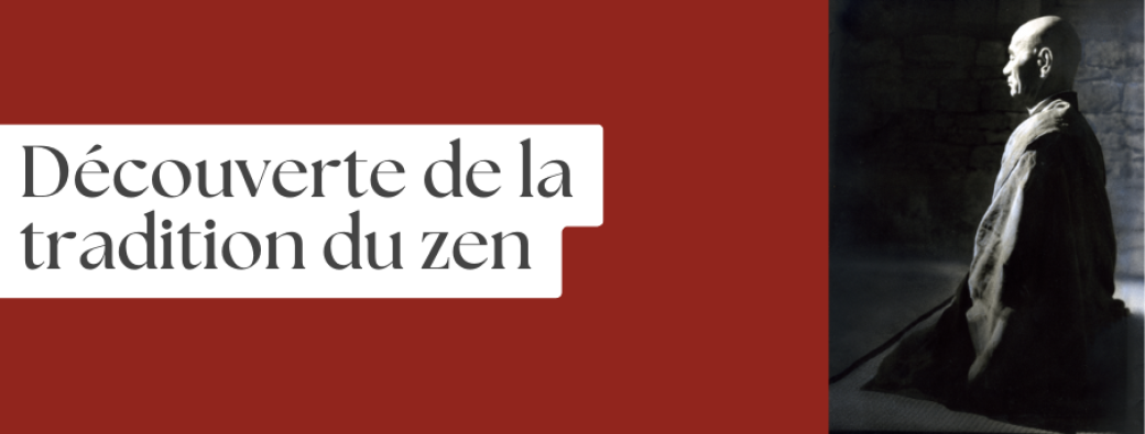Découverte de la tradition du zen