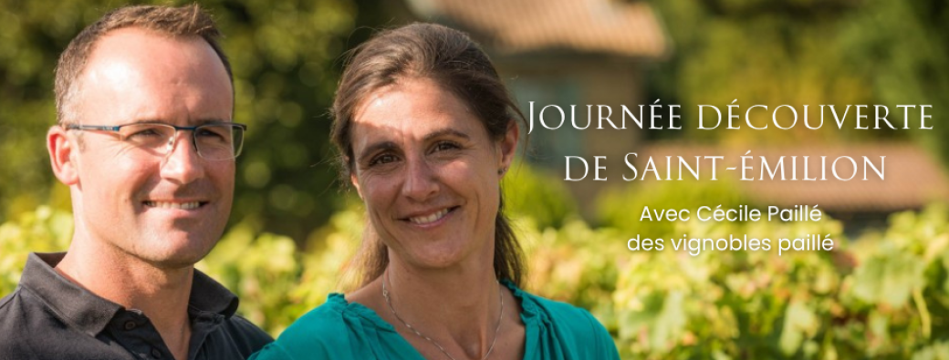 Découverte de Saint-Émilion avec Cécile Paillé (Vignobles Paillé)