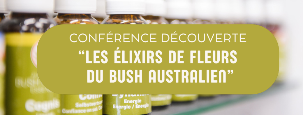 Conférence offerte sur les élixirs Fleurs du Bush Australien