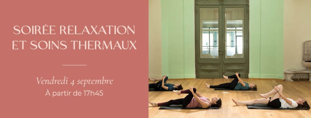 Soirée relaxation et soins thermaux 