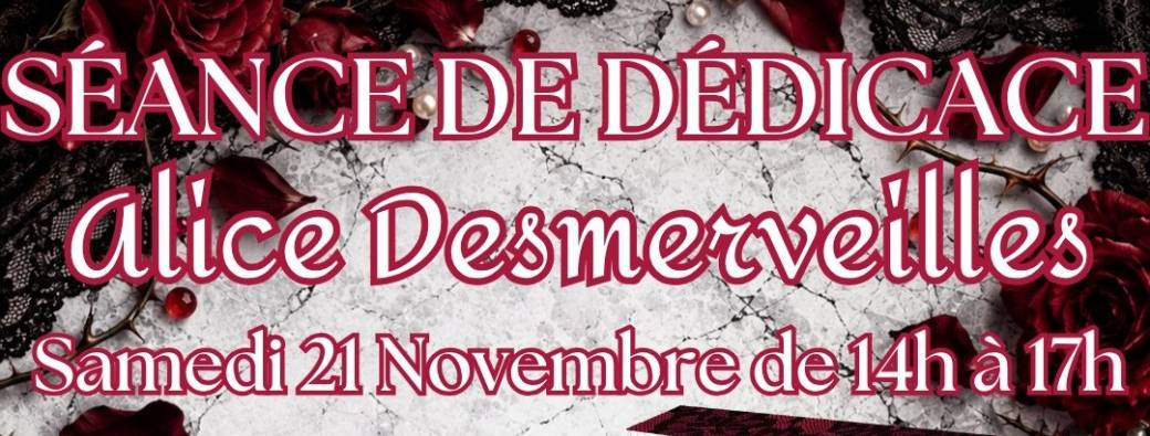 Dédicace Alice Desmerveilles