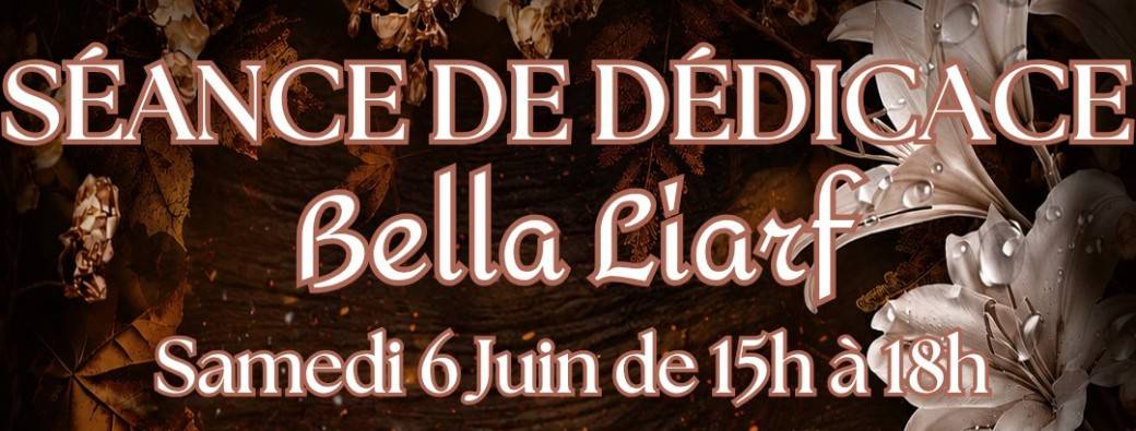 Dédicace Bella Liarf 