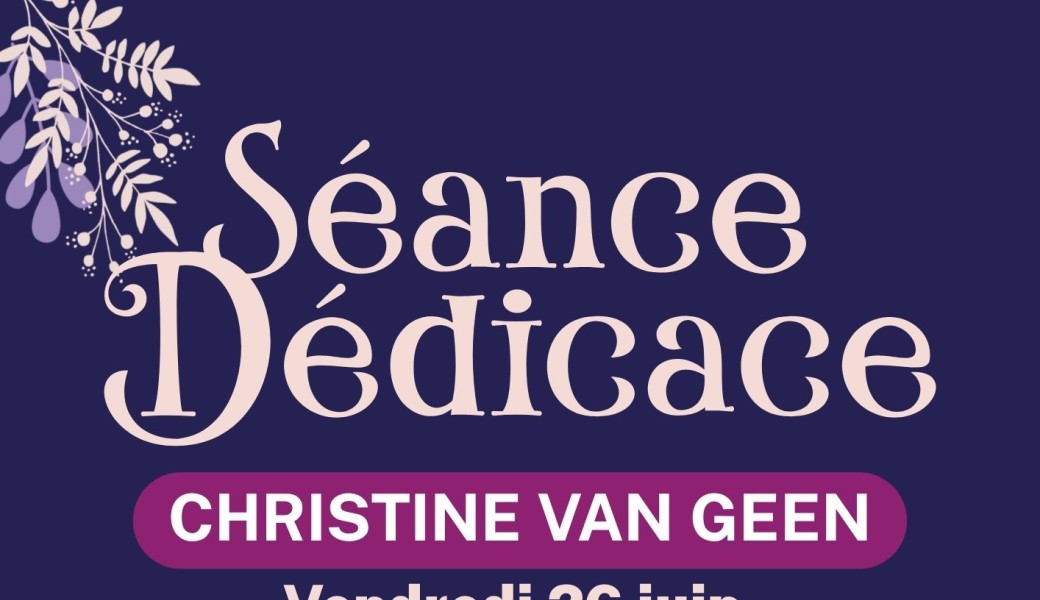 Dédicace Christine Van Geen
